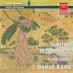 Cover for album: Dimitris Mitropoulos, Danae Kara – Piano Works(CD, )