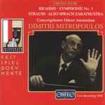 Cover for album: Brahms / Strauss, Dimitri Mitropoulos, Concertgebouw Orkest Amsterdam – Symphonie No. 3 / Also Sprach Zarathustra(CD, Remastered, Mono)