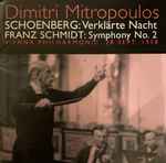 Cover for album: Dimitri Mitropoulos, Schoenberg, Franz Schmidt, Vienna Philharmonic – Verklärte Nacht/Symphony No. 2(CD, )