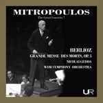 Cover for album: Berlioz, Mitropoulos, Nicolai Gedda, WDR Symphony Orchestra – Grande Messe Des Morts, Op. 5(10×File, MP3, Album)