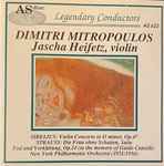 Cover for album: Dimitri Mitropoulos, Jascha Heifetz, Sibelius, Strauss, New York Philharmonic – Violin Concerto Op.47 / Die Frau Ohne Schatten / Tod Und Verklärung(CD, Album, Compilation)