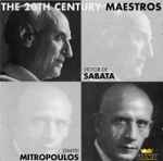 Cover for album: Victor De Sabata, Dimitri Mitropoulos – The 20th Century Maestros(2×CD, Compilation, Remastered)