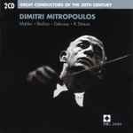Cover for album: Dimitri Mitropoulos, Mahler, Berlioz, Debussy, R.Strauss – Great Conductors Of The 20th Century(2×CD, Compilation, Reissue, Remastered, Mono)