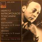 Cover for album: Jascha Heifetz, Dimitri Mitropoulos, Arturo Toscanini, Ludwig van Beethoven, Johannes Brahms – Heifetz Mitropoulos Toscanini Live - Recordings 1956/1935(CD, Compilation)