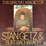 Cover for album: Stan Getz & Burt Bacharach – The Special Magic Of Stan Getz & Burt Bacharach(LP, Album, Reissue)