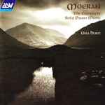 Cover for album: Ernest John Moeran, Una Hunt – Moeran: Complete Solo Piano Music(CD, Stereo)