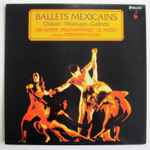 Cover for album: Blas Galindo / Carlos Chávez / José Pablo Moncayo – Ballets Mexicains