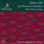 Cover for album: Galindo, Moncayo, Revueltas, Rosas, Villanueva / Orquesta Filarmónica de la Ciudad de México , Director : Herrera De La Fuente – México Clásico(CD, Album, Stereo)
