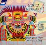 Cover for album: Halffter / Moncayo / Ponce / Revueltas – Henryk Szeryng, Alfonso Moreno, Enrique Batiz – Musica Mexicana, Vol. 3(CD, Compilation)