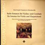 Cover for album: Jean-Joseph Cassanéa De Mondonville - Gustav Leonhardt & Lars Frydén – Sechs Sonaten Für Violine Und Cembalo