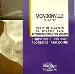 Cover for album: Mondonville, Christophe Rousset, Florence Malgoire – Pièces De Clavecin En Sonates Avec Accompagnement De Violon(CD, )