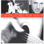 Cover for album: Ricardo Montaner • Amaury Gutiérrez • Franco De Vita – Cantautores Por Amor(CD, Compilation)
