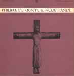 Cover for album: Philippe De Monte, Jacob Handl, The Prague Madrigal Choir, Miroslav Venhoda – Madrigals And Motets By Philippe De Monte & Jacob Handl(LP)