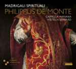 Cover for album: Cappella Mariana (2), Philippe De Monte, Vojtěch Semerád – Madrigali Spirituali(CD, Album)