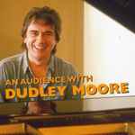 Cover for album: An Audience With Dudley Moore(File, MP3, Album)