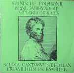 Cover for album: Victoria, Cristobal, Schola Cantorum St. Foillan, Wilhelm Eschweiler – Spanische Polyphonie Im XVI. Jahrhundert(LP)