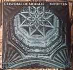 Cover for album: Cristóbal de Morales, Escolania & Capella De Música Montserrat – Motetten(10
