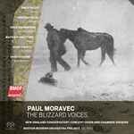 Cover for album: Paul Moravec, New England Conservatory Concert Choir And Chamber Singers, Boston Modern Orchestra Project, Gil Rose – The Blizzard Voices(SACD, Album)