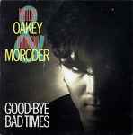 Cover for album: Philip Oakey & Giorgio Moroder – Good-Bye Bad Times