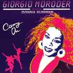 Cover for album: Giorgio Moroder Featuring Donna Summer – Carry On