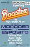 Cover for album: Giorgio Moroder & Joe Esposito – Booster (The Most Popular Of Giorgio Moroder & Joe Esposito(Cassette, )