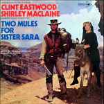 Cover for album: Two Mules For Sister Sara (Original Soundtrack Album)