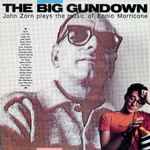 Cover for album: John Zorn, Ennio Morricone – The Big Gundown