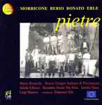 Cover for album: Morricone, Berio, Bonato, Erle, Mario Brunello, Nuovo Gruppo Italiano di Percussioni, Schola San Rocco, Ensemble Vocale Vita Nova, Saverio Tasca, Luigi Marasca – Pietre(CD, Album)