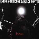 Cover for album: Ennio Morricone And Dulce Pontes – Focus