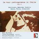 Cover for album: Morricone, Maderna, Gentile, Mosso, Berio, Sciarrino - Duo Alterno, Tiziana Scandaletti, Riccardo Piacentini, Madeleine Shapiro – La Voce Contemporanea In Italia Vol. 2(CD, Album)