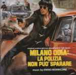 Cover for album: Milano Odia: La Polizia Non Puo' Sparare (Original Motion Picture Soundtrack In Full Stereo)