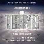 Cover for album: Ennio Morricone, Alan Howarth, Larry Hopkins – John Carpenter's The Thing (Music From The Motion Picture)