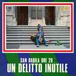 Cover for album: San Babila Ore 20: Un Delitto Inutile (Original Motion Picture Soundtrack)(14×File, MP3, Album, Remastered)