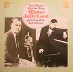 Cover for album: New Orleans Rhythm Kings Featuring Jelly Roll Morton – Mister Jelly Lord(LP, Compilation)