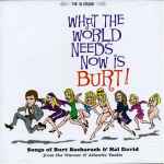 Cover for album: Burt Bacharach, Various – What The World Needs Now Is Burt!(CD, Compilation)