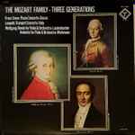 Cover for album: Franz Xaver Mozart / Leopold Mozart / Wolfgang Amadeus Mozart – The Mozart Family - Three Generations