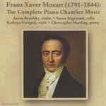 Cover for album: Franz Xaver Mozart, Aaron Berofsky, Suren Bagrutani, Kathryn Votapek, Christopher Harding – The Complete Piano Chamber Music(CD, Album)