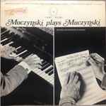 Cover for album: Muczynski Plays Muczynski - Solo Piano Works Performed By The Composer(LP)