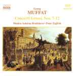 Cover for album: Georg Muffat / Musica Aeterna Bratislava / Peter Zajíček – Concerti Grossi, Nos. 7-12