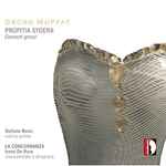 Cover for album: Georg Muffat - Stefano Rossi (2), La Concordanza, Irene De Ruvo – Propitia Sydera - Concerti Grossi(CD, Album)