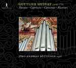 Cover for album: Gottlieb Muffat, Jörg Andreas Bötticher – Toccatas - Capriccios - Canzonas - Ricercars(CD, Album)