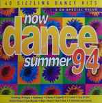 Cover for album: When You Made The Mountain (Opus III Original Edit)Various – Now Dance Summer 94(2×CD, Compilation)