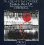 Cover for album: Nikolaj Mjaskovskij, Radio Symphonieorchester Wien, Gottfried Rabl – Symphonien No. 2 & 10(CD, Album)