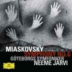 Cover for album: Miaskovsky, Göteborgs Symfoniker, Neeme Järvi – Symphony No. 6(CD, Album)
