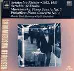 Cover for album: Sviatoslav Richter, Scriabin, Myaskovsky, Prokofiev, Kyrill Kondrashin, Moscow Youth Orchestra – 1952, 1953 - 12 Etudes / Piano Sonata No. 3 / Piano Concerto No. 1(CD, )