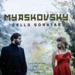 Cover for album: Nikolai Myaskovsky, Luca Magariello, Cecilia Novarino – Cello Sonatas(CD, Album)