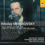 Cover for album: Nikolay Myaskovsky - Ilya Kuzmin, Dzambolat Dulaev, Olga Solovieva – Complete Songs For Baritone And Piano(CD, Album)