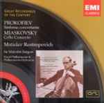 Cover for album: Prokofiev / Myaskovsky / Sir Malcolm Sargent, Mstislav Rostropovich, Royal Philharmonic Orchestra, Philharmonia Orchestra – Sinfonia Concertante / Cello Concerto