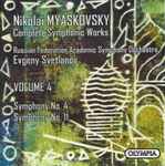 Cover for album: Nikolai Myaskovsky – Russian Federation Academic Symphony Orchestra, Evgeny Svetlanov – Complete Symphonic Works • Volume 4: Symphony No. 4, Symphony No. 11(CD, Album, Compilation)