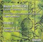 Cover for album: Nikolai Myaskovsky – Russian Federation Academic Symphony Orchestra, Evgeny Svetlanov – Complete Symphonic Works • Volume 6: Symphony No. 6, Pathétique Overture(CD, Compilation)